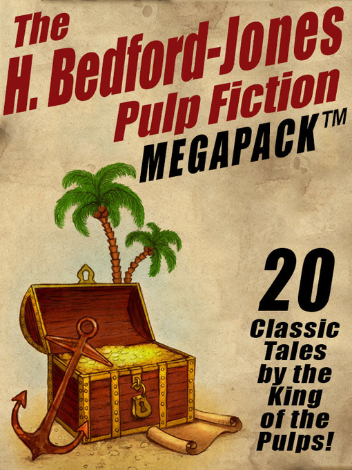 Title details for The H. Bedford-Jones Pulp Fiction Megapack by H. Bedford-Jones - Available